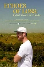 Película Echoes of Loss: Eight Days in Israel