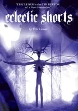 Película Eclectic Shorts by Eric Leiser