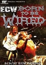 Película ECW Born To Be Wired