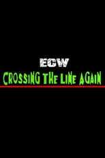 Película ECW Crossing The Line Again