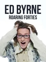 Póster de la película Ed Byrne: Roaring Forties