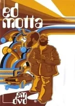 Ed Motta es  en Ed Motta em DVD