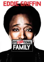 Joe Howard es Father en Eddie Griffin: DysFunktional Family