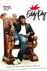 Eddy King es Himself en Eddy King, Premier One-Man Show!