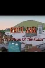 Adam Ryen es Thomas Valdez (voice) en Edith Ann: A Few Pieces of the Puzzle