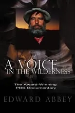 Película Edward Abbey: A Voice in the Wilderness