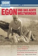 Eckart Friedrichson interpreta a  en Egon und das achte Weltwunder