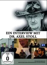 Película Ein Interview mit Dr. Axel Stoll. Der Film