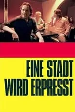 Película Eine Stadt wird erpresst