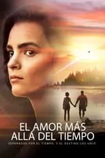 Película El Amor Más Allá del Tiempo