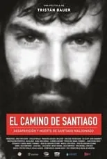 Póster de la película El camino de Santiago: Desaparición y muerte de Santiago Maldonado