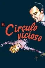 Póster de la película El círculo vicioso