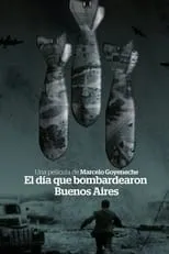 Película El día que bombardearon Buenos Aires