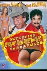 Póster de la película El Detective Cazanachas en Acapulco