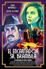 Juan Navarro es Sr. Brambila en El encantador señor Brambila