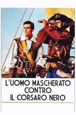 Giovanni Vari interpreta a Cpt. Pedro Ramon Garcia (as John Vari) en El enmascarado contra los piratas