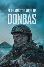 Película El francotirador de Donbás