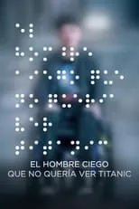 Poster de El hombre ciego que no quería ver Titanic