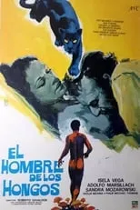 Película El hombre de los hongos