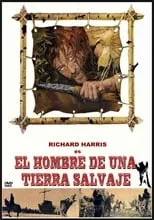 Película El hombre de una tierra salvaje