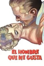 Póster de la película El hombre que me gusta