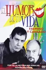 Poster de El Humor de Tu Vida: Faemino y Cansado