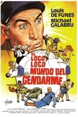 Película El loco, loco mundo del gendarme