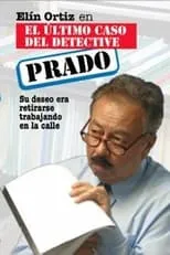 Elín Ortiz interpreta a José Rafael Prado en El último caso del detective Prado