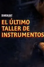 Póster de la película El último taller de instrumentos