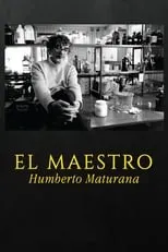 Humberto Maturana es Self en El maestro Humberto Maturana