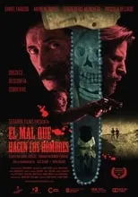 Película El mal que hacen los hombres