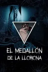 Película El medallón de La Llorona