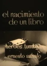 Ernesto Sábato es  en El nacimiento de un libro