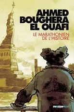 Ahmed El Ouafi Boughéra es Self (archive footage) en El Ouafi Boughera, Le marathonien de L'histoire