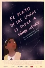 Póster de la película El Punto de las Líneas es Saber a Dónde Llevan