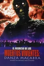 Poster de la película El regreso de los muertos vivientes: Danza macabra - Películas hoy en TV