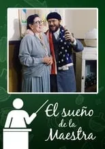 Luisa Martín es Eloísa, la maestra en El sueño de la maestra