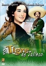 Delia Magaña interpreta a  en El tigre de Jalisco