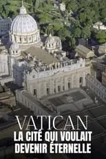 Película El Vaticano. La ciudad que quería ser eterna