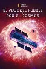 Neil deGrasse Tyson es Narrator (voice) en El viaje del Hubble por el Cosmos