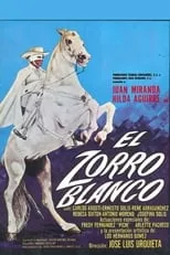 Juan Miranda interpreta a  en El Zorro blanco