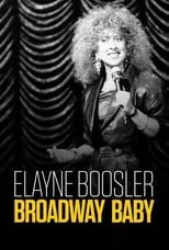 Elayne Boosler es Herself en Elayne Boosler: Broadway Baby