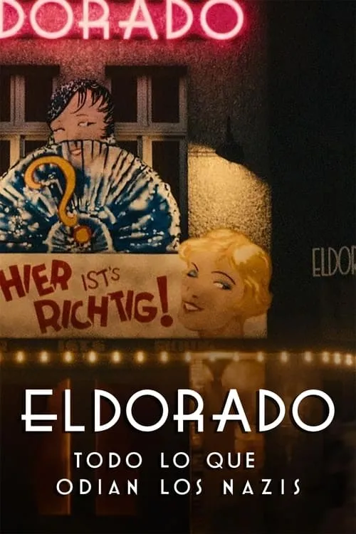 Póster de la película Eldorado: Todo lo que odian los nazis