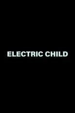 Poster de la película Electric Child - Películas hoy en TV