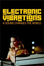 Póster de la película Electronic Vibrations – Ein Sound verändert die Welt