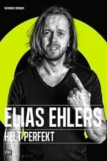 Elias Ehlers es  en Elias Ehlers - Helt Perfekt