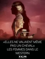 Portada de "Elles ne valaient même pas un cheval" - Les femmes dans le western