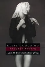 Ellie Goulding es Herself en Ellie Goulding: LIVE at the Troubadour