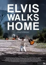 Película Elvis Walks Home