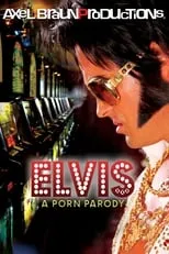 Poster de la película Elvis XXX: A Porn Parody - Películas hoy en TV